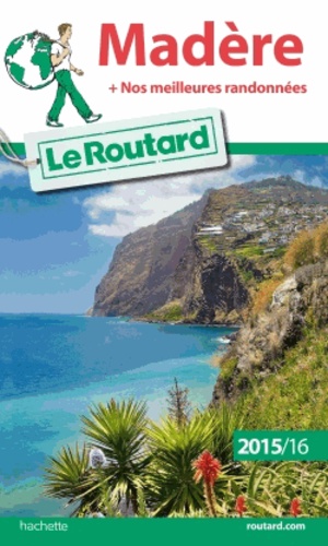 Madère - Guide du Routard 2015-2016
