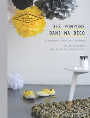 Des Pompons Dans Ma Déco - 20 Projets À Réaliser Soi-Même