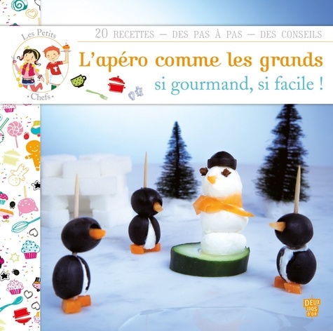 L'apéro Comme Les Grands - Si Gourmand, Si Facile !