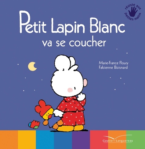 Petit Lapin Blanc - Petit Lapin Blanc Va Se Coucher