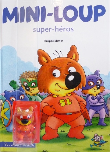 Mini-Loup Tome 32 - Mini-Loup Super Héros - Avec 1 Figurine De Mini-Loup Super Héros