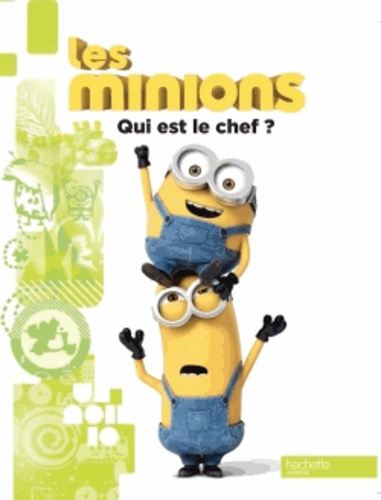 Les Minions - Qui Est Le Chef ?
