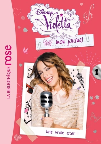 Violetta, Mon Journal Tome 3 - Une Vraie Star !