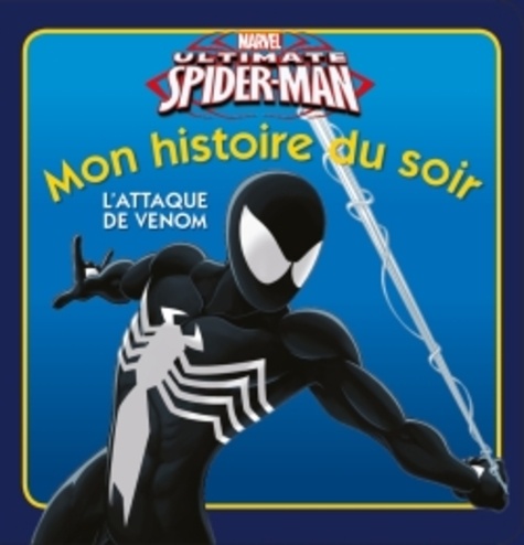 Ultimate Spider-Man - L'attaque De Venom