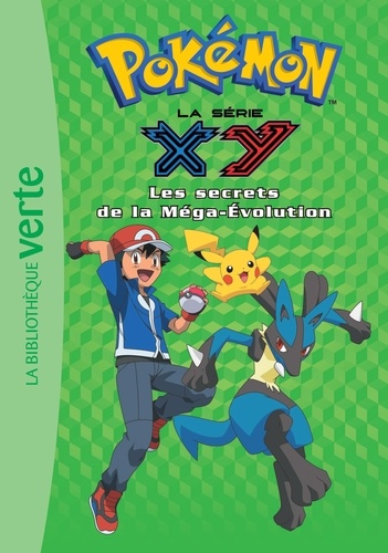 Pokémon : La Série Xy Tome 18 - Les Secrets De La Méga-Évolution