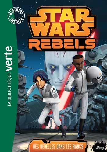 Star Wars Rebels Tome 6 - Des Rebelles Dans Les Rangs