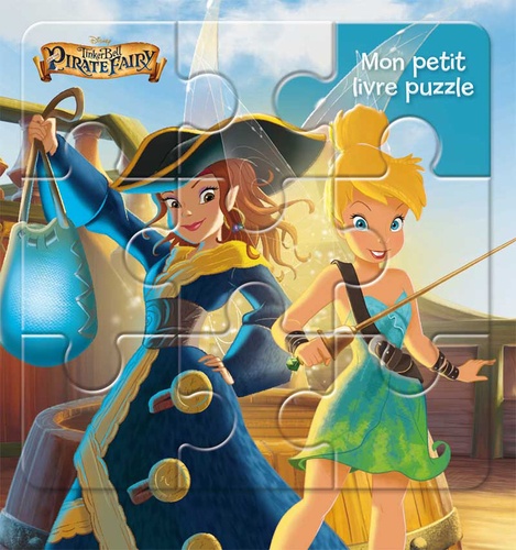 Mon Petit Livre Puzzle Clochette Et La Fée Pirate