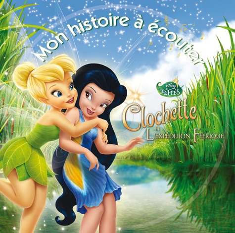 Clochette Et L'expédition Féerique - (1 Cd Audio)