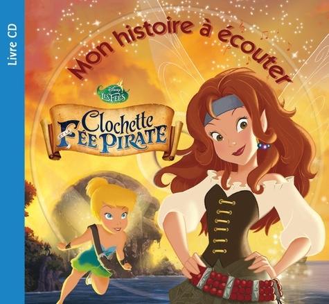 Clochette Et La Fée Pirate - (1 Cd Audio)