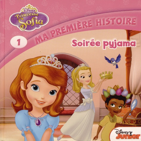 Princesse Sofia Tome 1 - Soirée Pyjama
