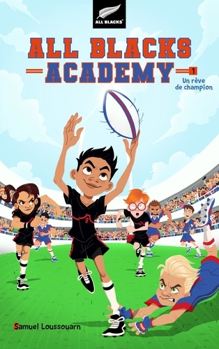 All Blacks Academy - Tome 1 - Un Rêve De Champion