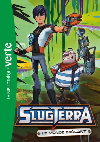 Slugterra - Tome 7 - Le Monde Brûlant