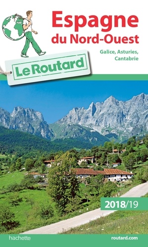 Espagne Du Nord-Ouest - Guide du Routard 2018-2019