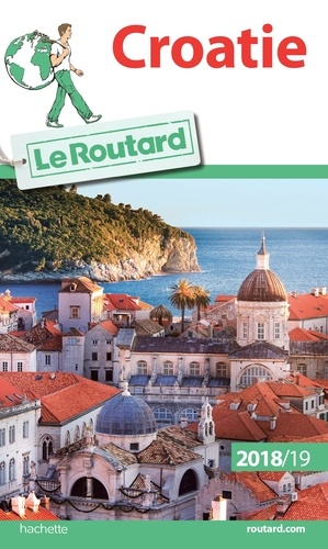 Croatie - Guide du Routard 2018-2019