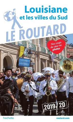 Louisiane Et Les Villes Du Sud - Guide du Routard 2019-2020