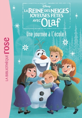 La Reine Des Neiges Joyeuses Fêtes Avec Olaf Tome 1 - Une Journée À L'école !