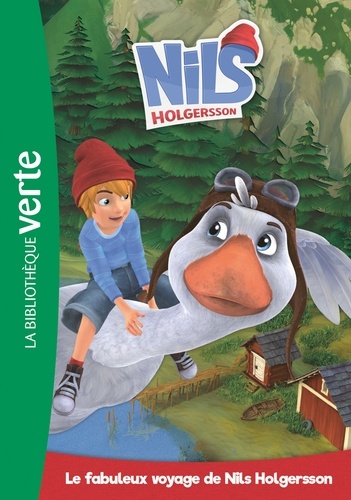 Nils Holgersson Tome 1 - Le Fabuleux Voyage De Nils Holgersson