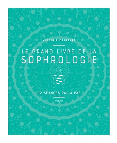 Le Grand Livre De La Sophrologie