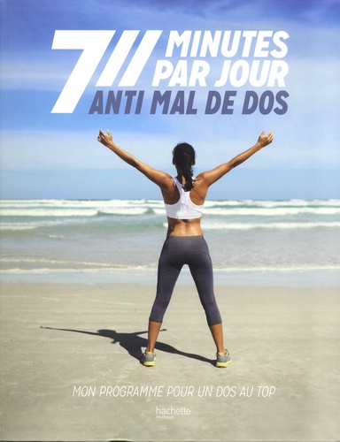 Anti Mal De Dos - Mon Programme Pour Un Dos Au Top