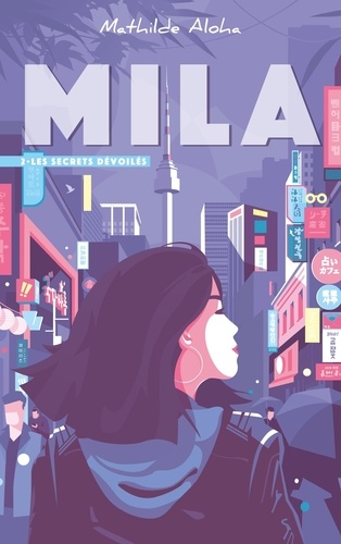 Mila - Tome 2 - Les Secrets Dévoilés