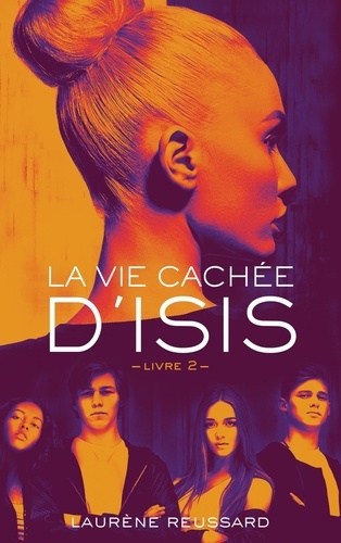 La Vie Cachée D'isis - Tome 2