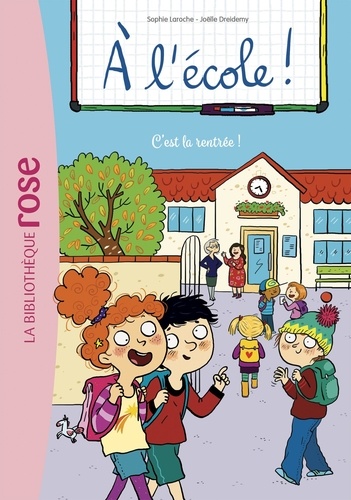 A L'école ! - Tome 1 - C'est La Rentrée !