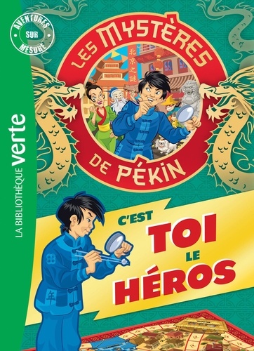Aventures Sur Mesure - Les Mystères De Pékin - C'est Toi Le Héros