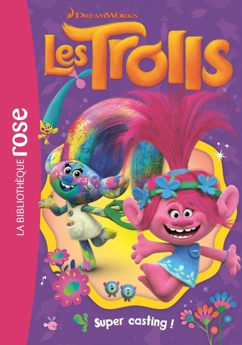 Les Trolls - Tome 1 - Super Casting !
