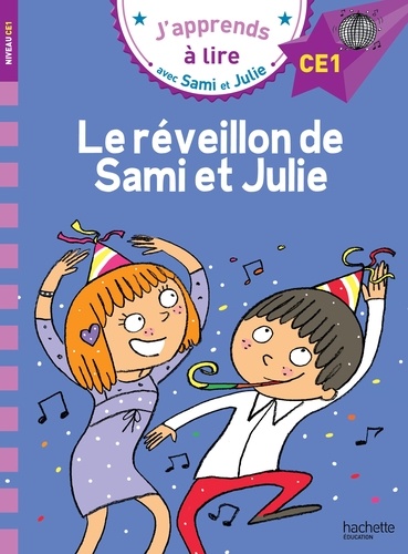 J'apprends À Lire Avec Sami Et Julie - Le Réveillon De Sami Et Julie - Niveau Ce1
