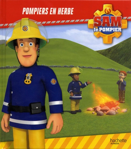 Sam Le Pompier - Pompiers En Herbe