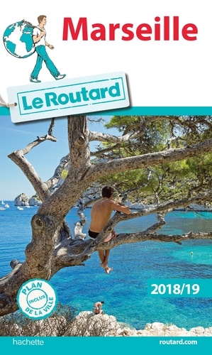 Marseille (1 Plan Détachable) - Guide du Routard 2018-2019