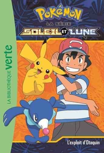 Pokémon Soleil Et Lune - Tome 5 - L'exploit D'otaquin