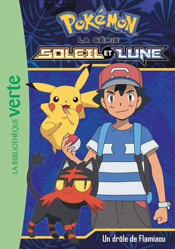 Pokémon Soleil Et Lune - Tome 6 - Un Drôle De Flamiaou