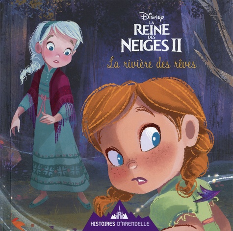 La Reine Des Neiges Ii - La Rivière Des Rêves