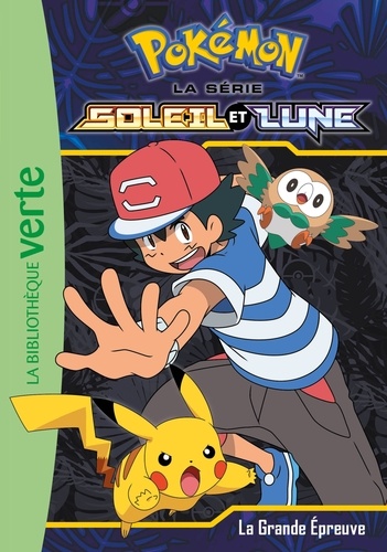 Pokémon Soleil Et Lune - Tome 7 - La Grande Épreuve