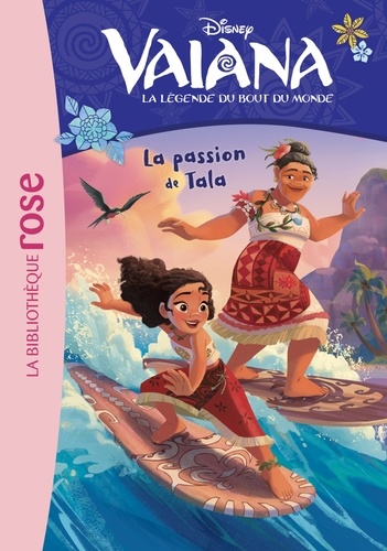 Vaiana, La Légende Du Bout Du Monde - Tome 9 - La Passion De Tala