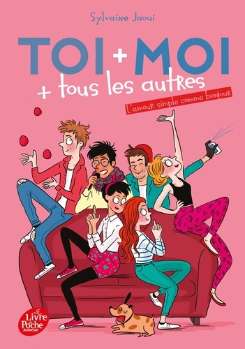 Toi + Moi + Tous Les Autres - Tome 3 - L'amoursimplecommebonjour