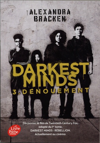Darkest Minds - Tome 3 - Dénouement