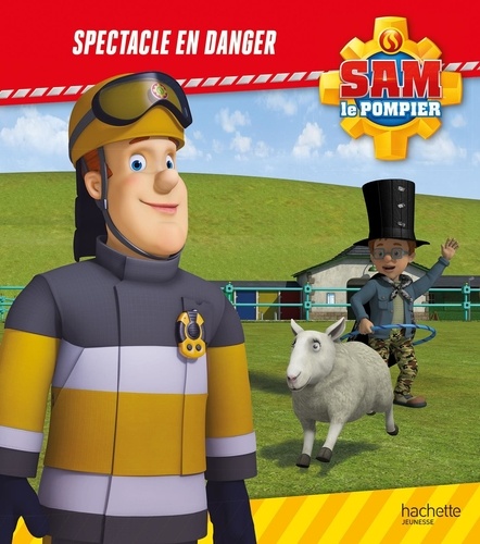 Sam Le Pompier - Spectacle En Danger