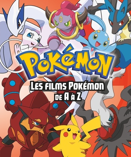 Pokémon, Les Films De A À Z