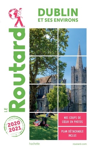 Dublin Et Ses Environs (1 Plan Détachable) - Guide du Routard 2020-2021