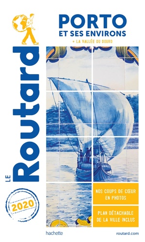 Porto Et Ses Environs - + La Vallée Du Douro (1 Plan Détachable) - Guide du Routard 2020