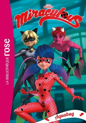 Miraculous - Tome 15 - Aquabug