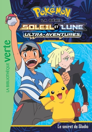 Pokémon Soleil Et Lune - Tome 12 - Le Secret De Gladio