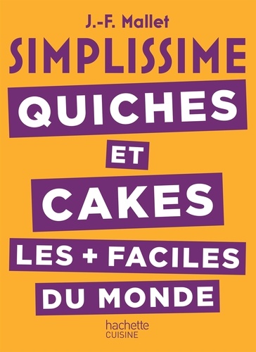 Quiches Et Cakes Les + Faciles Du Monde