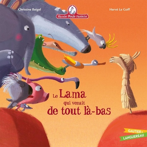 Mamie Poule Raconte - Tome 24 - Le Lama Qui Venait De Tout Là-Bas
