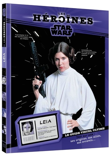 Leia - Le Guide Visuel Ultime