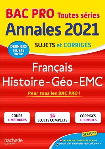 Français, Histoire-Géo-Emc Bac Pro - Sujets Et Corrigés - Edition 2021