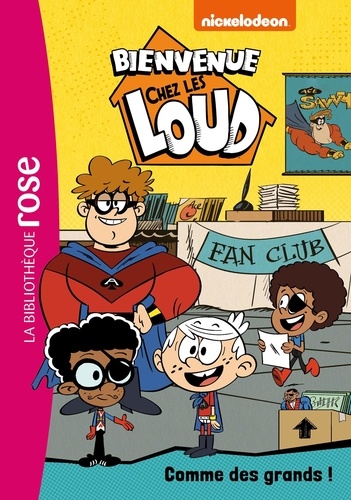 Bienvenue Chez Les Loud Tome 22 - Comme Des Grands !