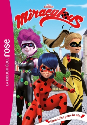 Miraculous - Tome 29 - Queen Bee Pour La Vie